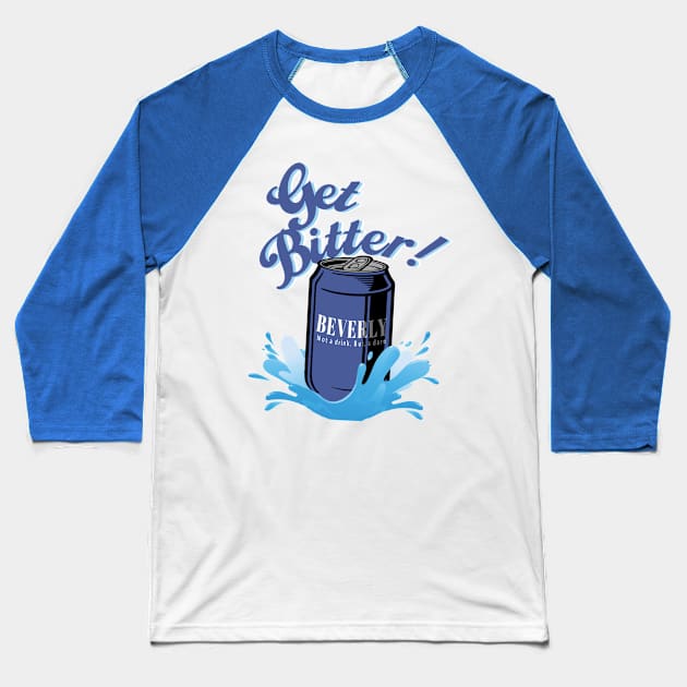 Get Bitter! Baseball T-Shirt by EnchantedTikiTees